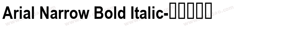 Arial Narrow Bold Italic字体转换